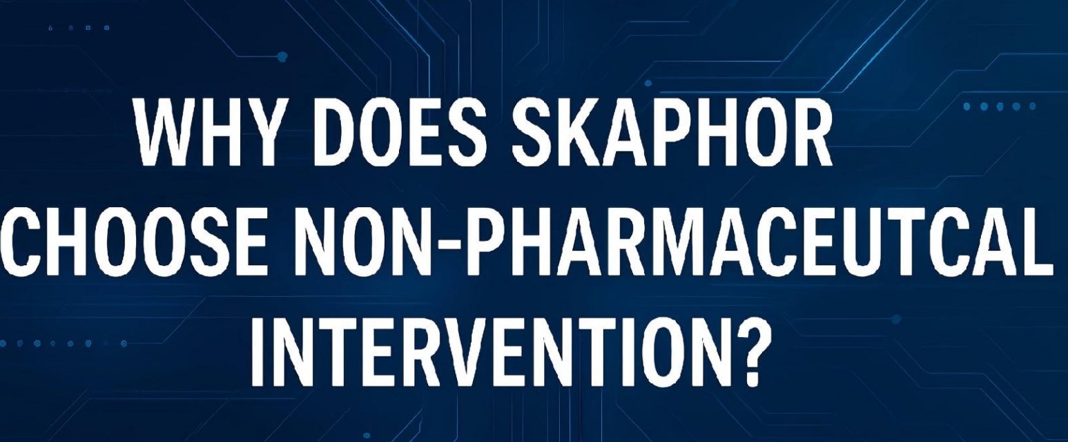 Why Does Skaphor Choose Non-Pharmaceutical Intervention?